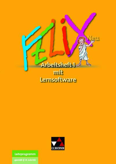 Felix neu - Unterrichtswerk für Latein / Felix AH 1 – neu mit Lernsoftware: Zu den Lektionen 1-34