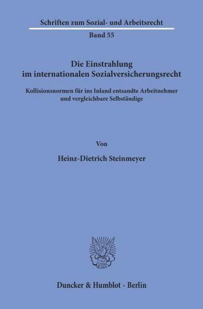 Die Einstrahlung im internationalen Sozialversicherungsrecht.