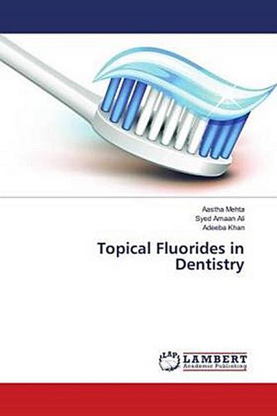 Topical Fluorides in Dentistry