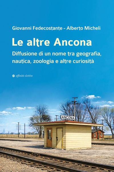 Le altre Ancona. Diffusione di un nome tra geografia, nautica, zoologia e altre curiosità