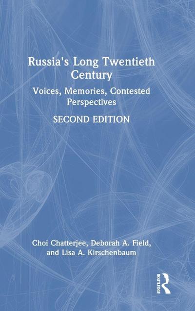 Russia’s Long Twentieth Century