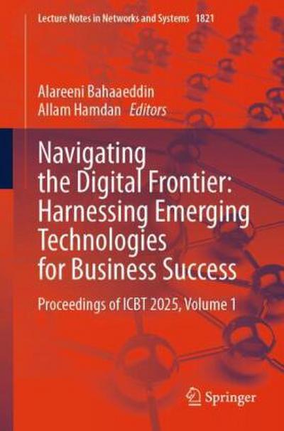 Navigating the Digital Frontier: Harnessing Emerging Technologies for Business ¿Success
