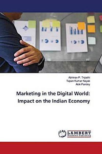 Marketing in the Digital World: Impact on the Indian Economy