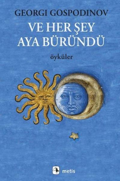 Ve Her Sey Aya Büründü