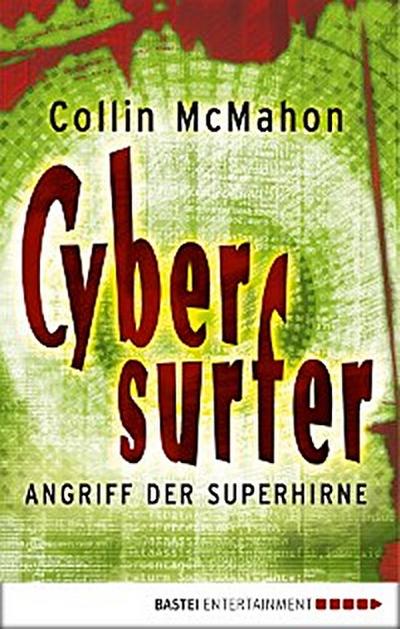 Cybersurfer - Angriff der Superhirne