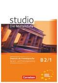 Studio: Die Mittelstufe - Deutsch als Fremdsprache - B2: Band 1