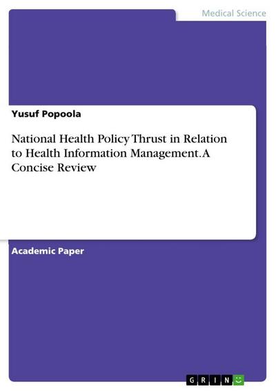 National Health Policy Thrust in Relation to Health Information Management. A Concise Review
