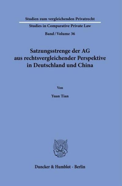 Satzungsstrenge der AG aus rechtsvergleichender Perspektive in Deutschland und China