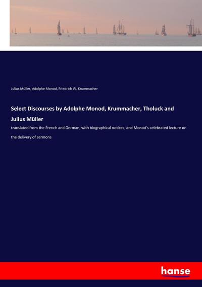 Select Discourses by Adolphe Monod, Krummacher, Tholuck and Julius Müller