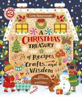 A Christmas Treasury of Recipes, Crafts, and Wisdom