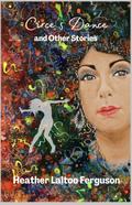 Circe’s Dance And Other Stories