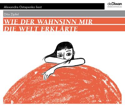 Wie der Wahnsinn mir die Welt erklärte, 4 Audio-CD