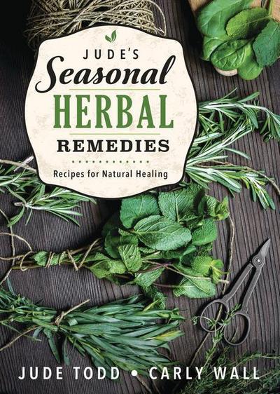 Jude’s Seasonal Herbal Remedies