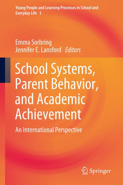 School Systems, Parent Behavior, and Academic Achievement