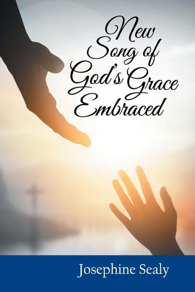 New Song of God’s Grace Embraced