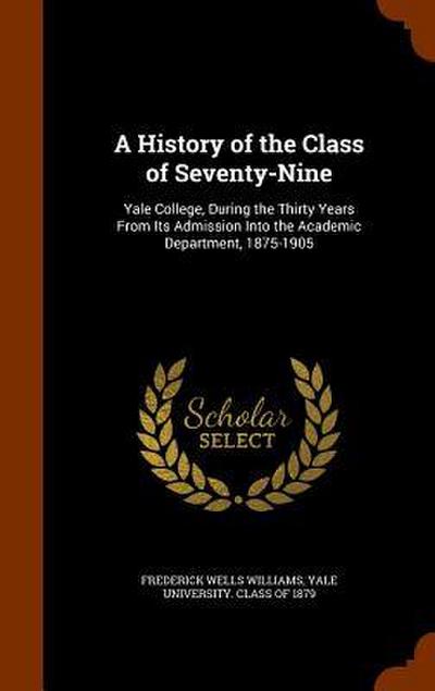 A History of the Class of Seventy-Nine