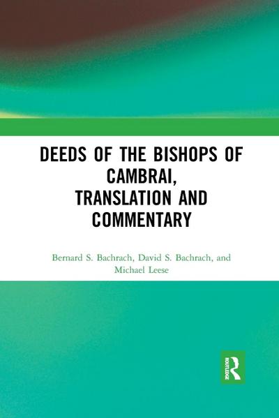 Deeds of the Bishops of Cambrai, Translation and Commentary