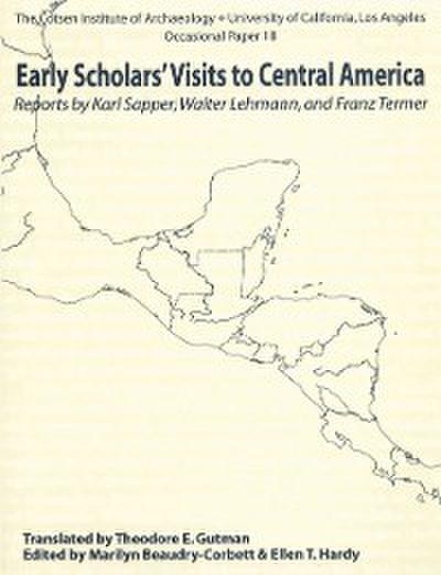 Early Scholars’ Visits to Central America