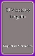 El Vizcaino fingido