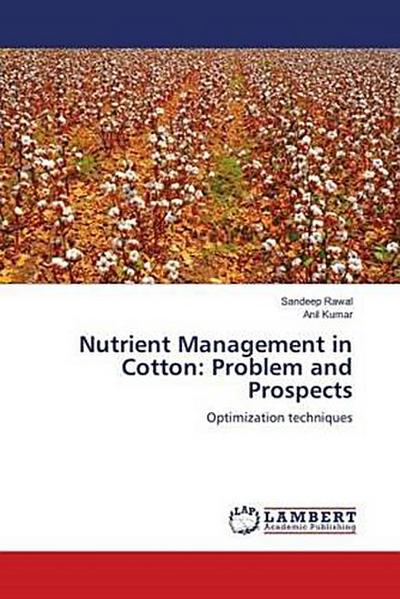 Nutrient Management in Cotton: Problem and Prospects