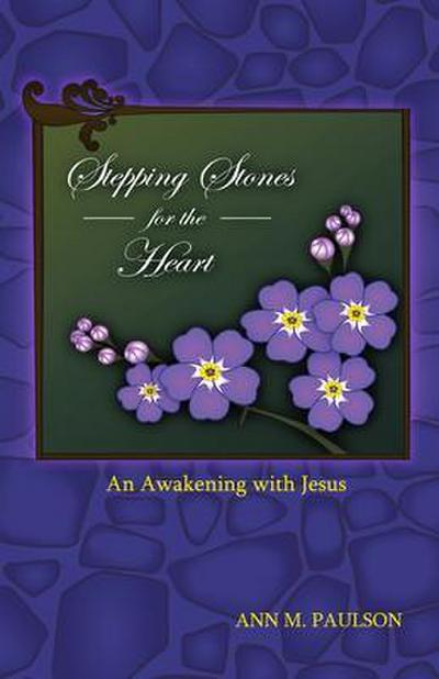 Stepping Stones for the Heart