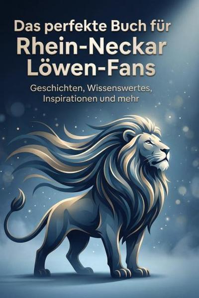 Das perfekte Buch für Rhein-Neckar Löwen-Fans