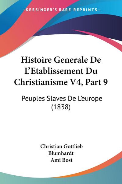 Histoire Generale De L’Etablissement Du Christianisme V4, Part 9