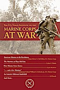 The U.S. Naval Institute on Marine Corps at War