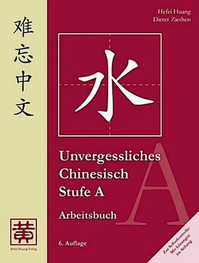 Unvergessliches Chinesisch, Stufe A. Arbeitsbuch