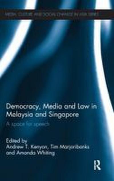 Democracy, Media and Law in Malaysia and Singapore