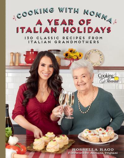Rago, R: Cooking with Nonna: A Year of Italian Holidays