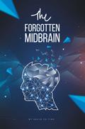 The Forgotten Midbrain