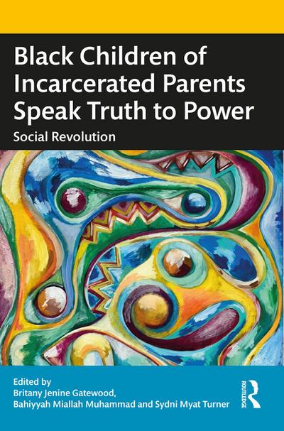 Black Children of Incarcerated Parents Speak Truth to Power