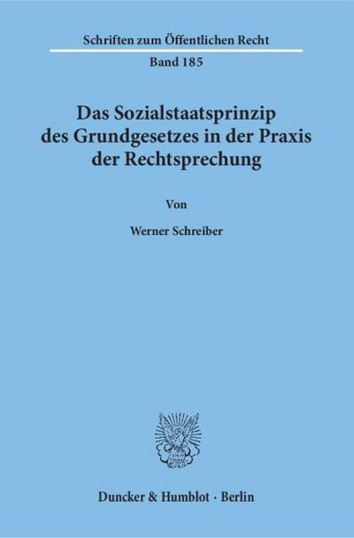 Das Sozialstaatsprinzip des Grundgesetzes in der Praxis der Rechtsprechung.