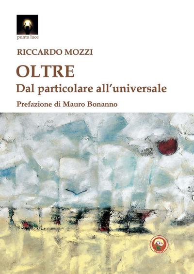 Oltre. Dal particolare all’universale