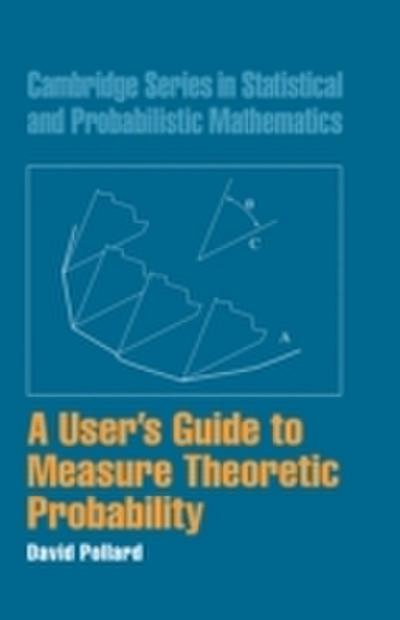 User’s Guide to Measure Theoretic Probability