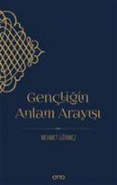 Gencligin Anlam Arayisi