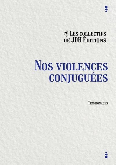 Nos violences conjuguées
