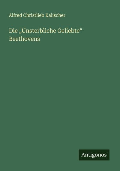 Die "Unsterbliche Geliebte" Beethovens