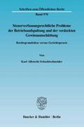 Steuerverfassungsrechtliche Probleme der Betriebsaufspaltung und der verdeckten Gewinnausschüttung
