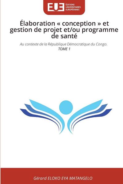 Élaboration ’ conception ’ et gestion de projet et/ou programme de santé