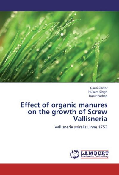 Effect of organic manures on the growth of Screw Vallisneria