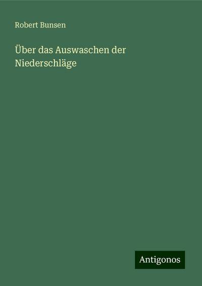 Über das Auswaschen der Niederschläge