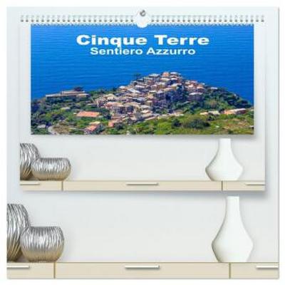 Cinque Terre Sentiero Azzurro (hochwertiger Premium Wandkalender 2026 DIN A2 quer), Kunstdruck in Hochglanz