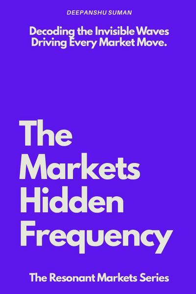 The Markets Hidden Frequency