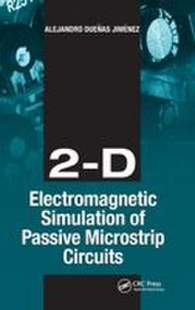 2-D Electromagnetic Simulation of Passive Microstrip Circuits