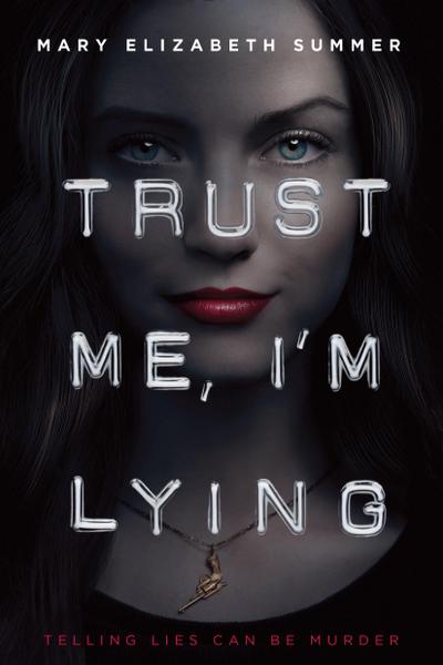 Trust Me, I’m Lying