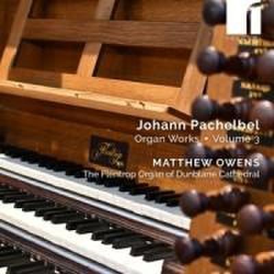 Pachelbel: Orgelwerke Vol. 3