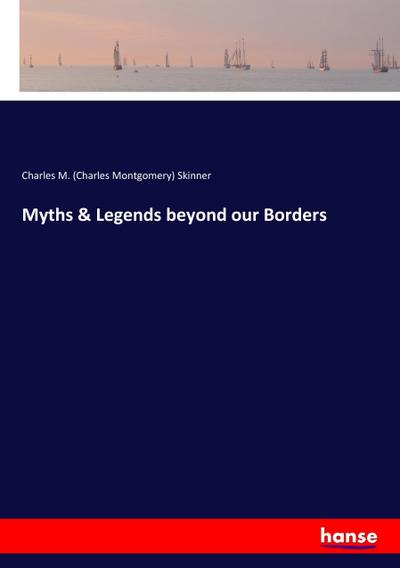 Myths & Legends beyond our Borders