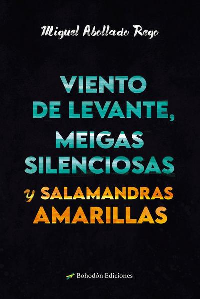 Viento de levante, meigas silenciosas y salamandras amarillas